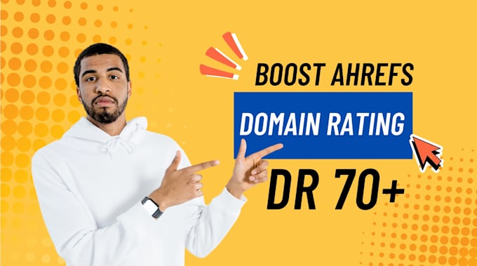 boost ahrefs domain rating dr70 plus safe way