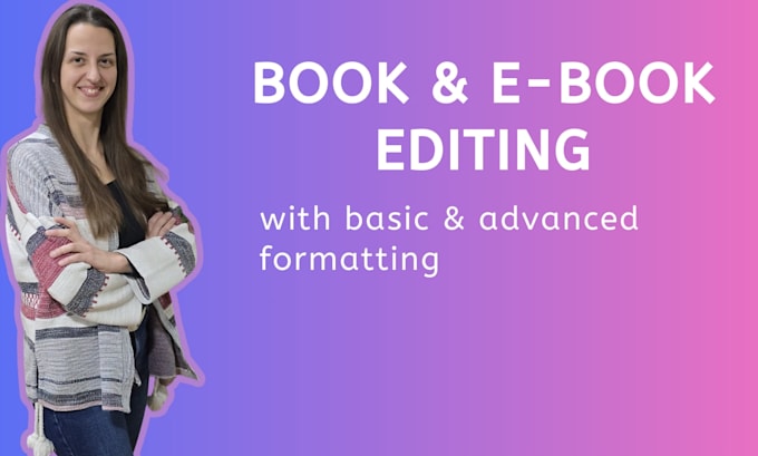 provide book or ebook editing and formatting