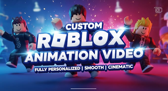 create a fully customized roblox animation video for you