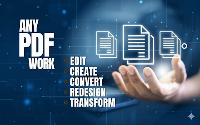 do any PDF work i edit files quickly and efficiently