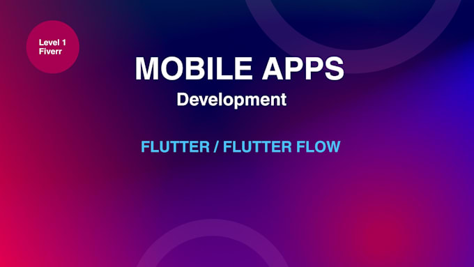 do expert mobile app development in flutter and flutterflow