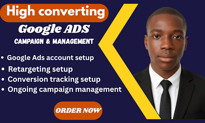 create and manage high converting google ads campaigns