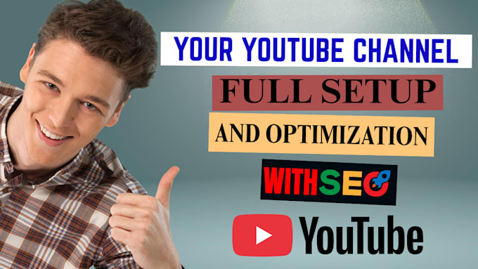 create and setup your youtube channel with SEO