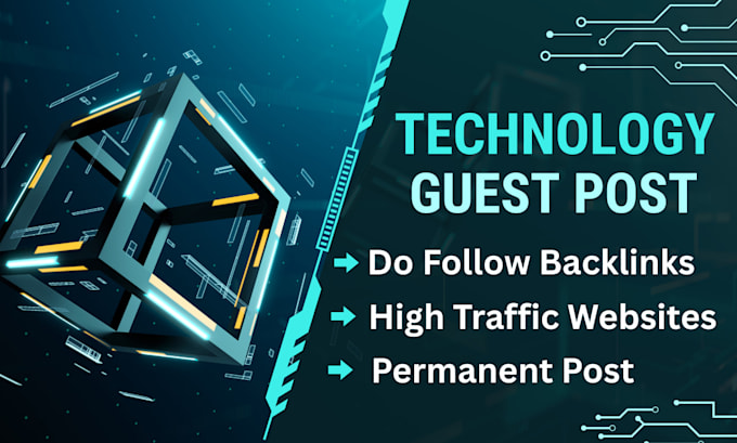 do tech guest post high da guest post on technology blogs with tech backlinks