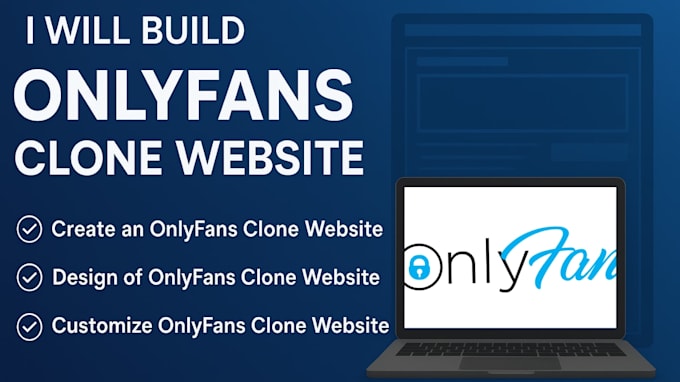 build onlyfans clone website, design and customize onlyfans clone website