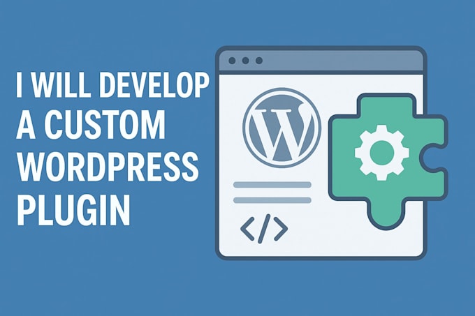develop a custom wordpress plugin tailored to your needs