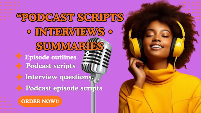 write podcast scripts, show notes, and storytelling episodes with questions