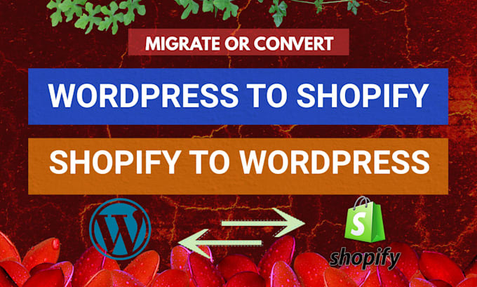 convert or migrate shopify to wordpress and wordpress to shopify