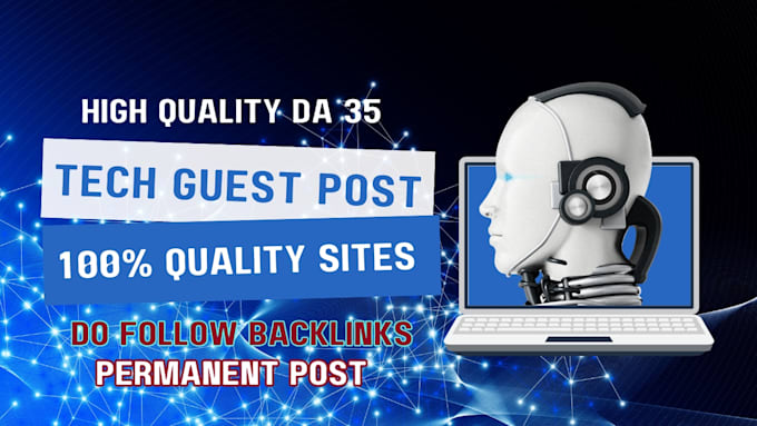 publish tech guest posts on our high da tech blogs with powerful tech backlinks