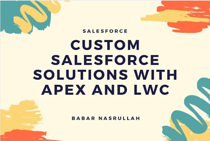 provide custom salesforce solutions with lwc and apex