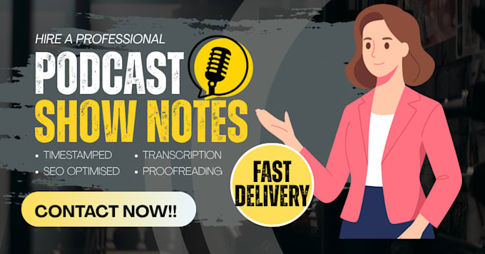 write podcast show note podcast script and timestamps seo optimized and summary