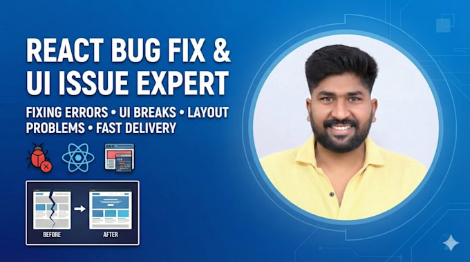 fix your react bugs, UI issues, and responsiveness problems