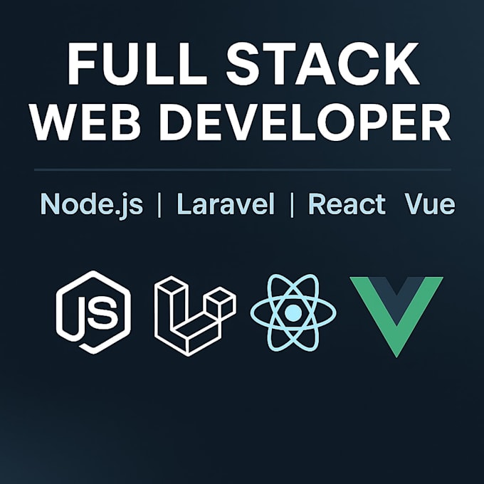 Develop a full stack web application using node js laravel react or vue ...