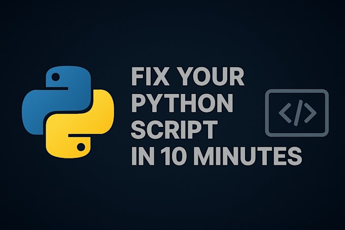 fix your python script in 10 minutes