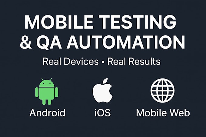do mobile automation testing and quality assurance