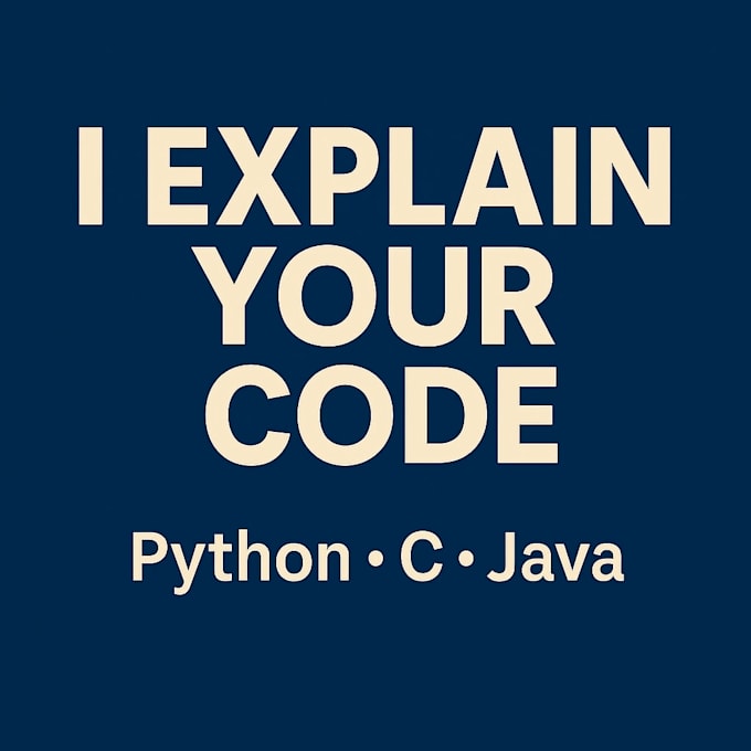 explain your python, c, or java code in simple english
