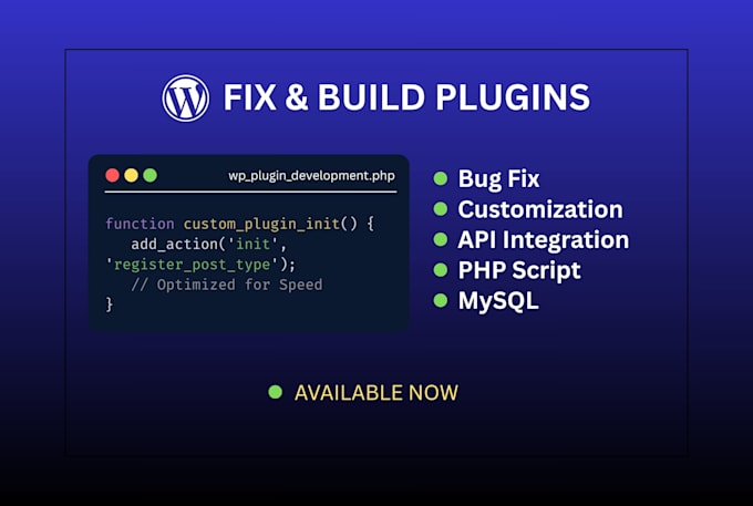 develop custom wordpress plugins, fix bugs, or modify code