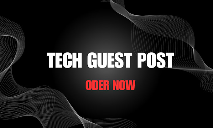 publish a tech guest post with tech backlinks