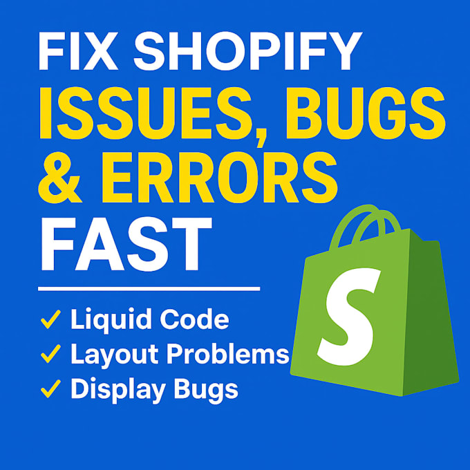 fix shopify issues bugs errors fast shopify bug fix liqud repair