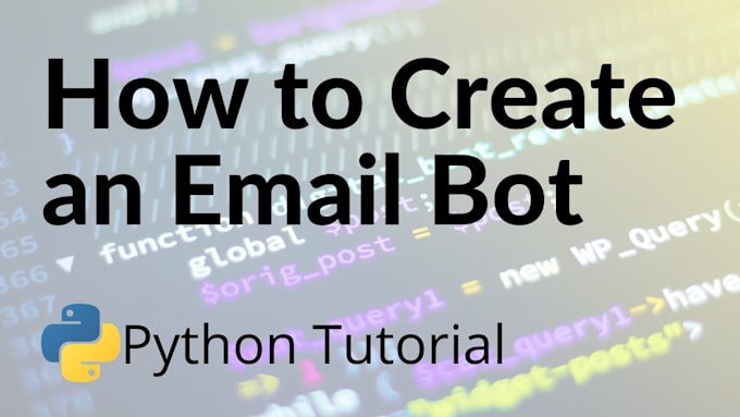 build web scraping bot, gmail bot, sms bot, email bot, sender bot, alert bot