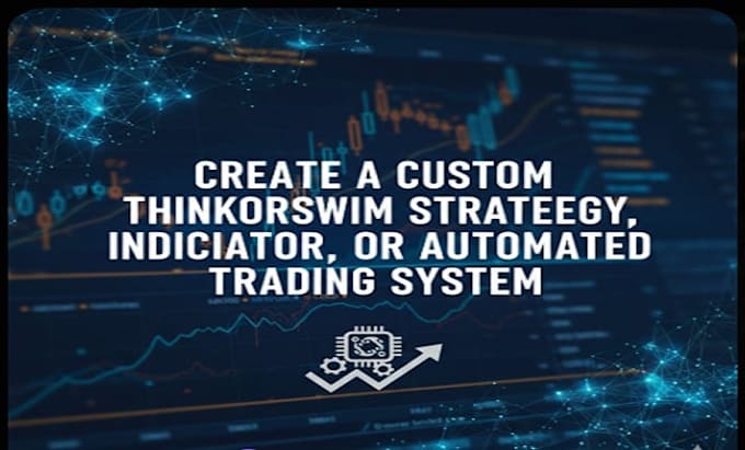 create thinkorswim strategy, thinkscript indicator, or automated trading bot
