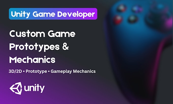 develop a custom unity game prototype or mechanics
