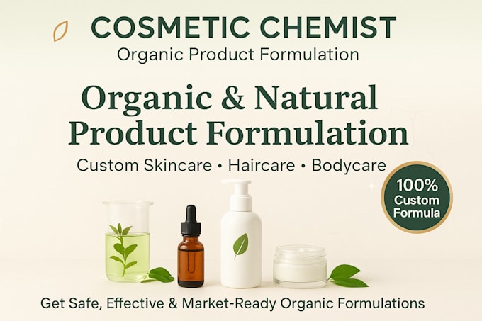 be cosmetic chemist to develop formulation for organic product