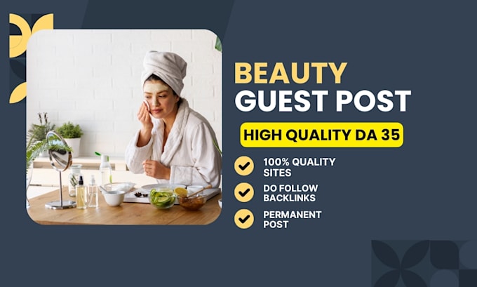 publish high authority beauty guest posts with powerful SEO backlinks