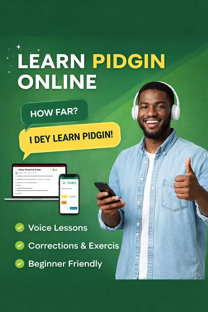 teach you nigerian pidgin in a clear and friendly way