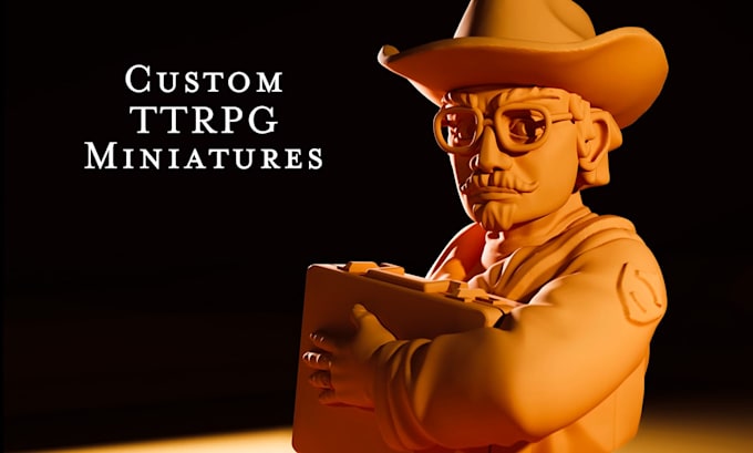 sculpt you a custom ttrpg miniature