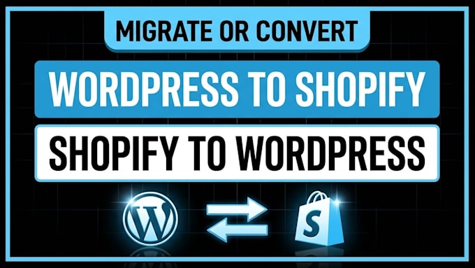 convert or migrate shopify to wordpress and wordpress to shopify