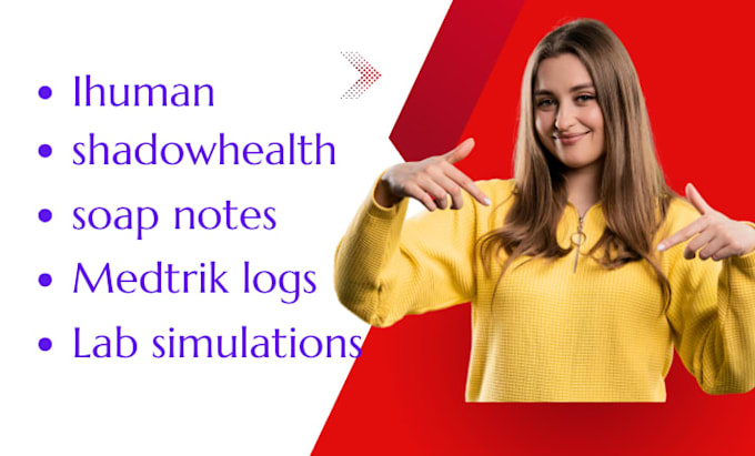 do ihuman, shadowhealth, soap notes, lab simulations, medtrik logs
