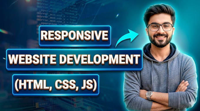 develop a fully responsive website using HTML, CSS ,js