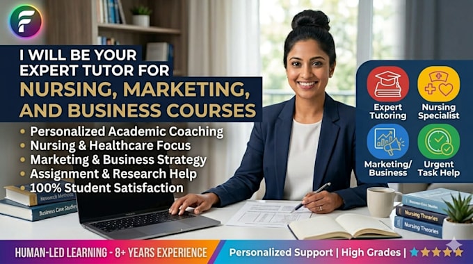 be your expert tutor for nursing, marketing and business courses