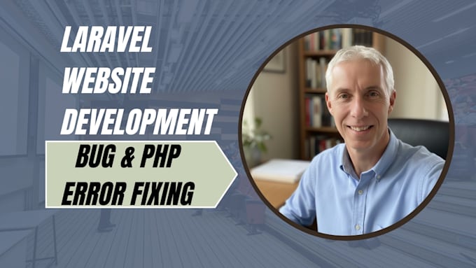 develop laravel php website and fix laravel bug, PHP errors