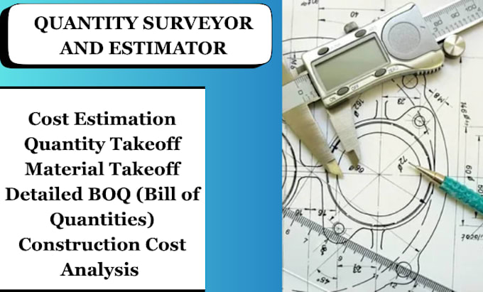 provide professional quantity surveying, cost estimation, boq, and other service