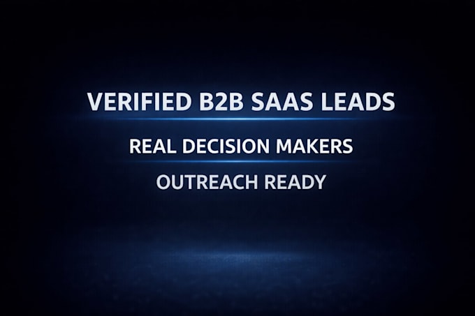build a verified b2b saas lead list with real decision makers