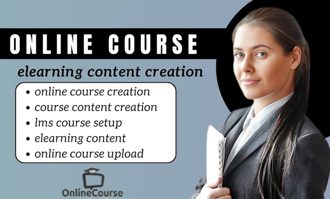 Complete online course content creation with full course setup and ...