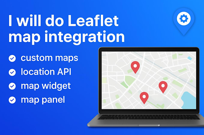 do leaflet map integration, custom map widget, api mapping and location api