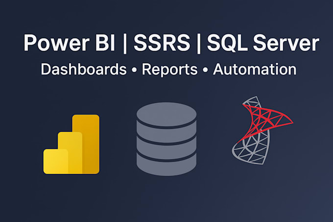 build power bi dashboard, sql, ssrs reports