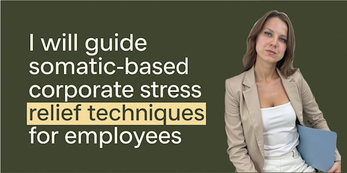 do a corporate stress relief workshop using somatic and mindfulness techniques