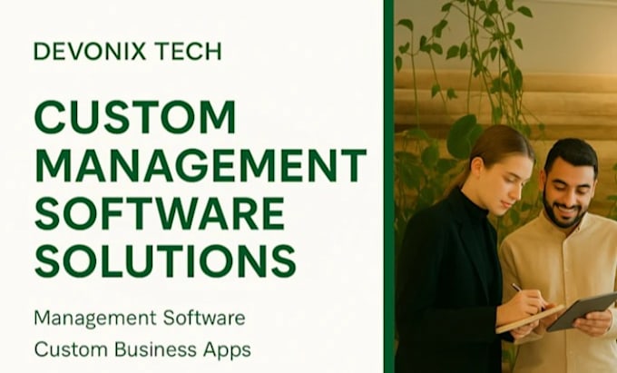 develop a full management software and custom software