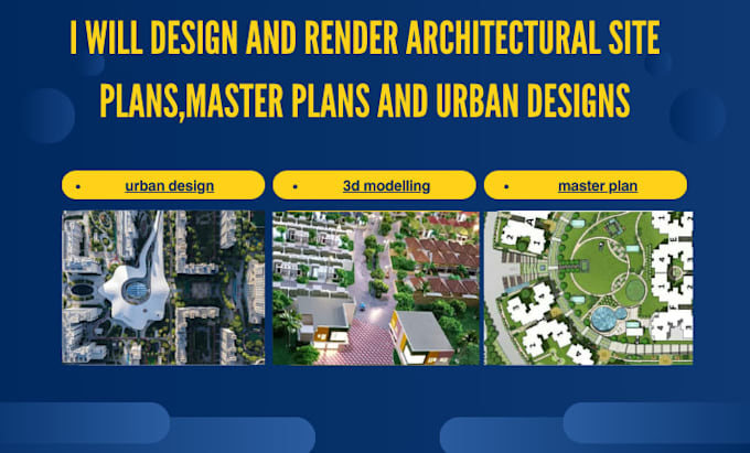 Design and render architectural site plans,master plans and urban ...