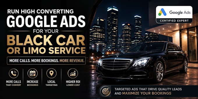 run high converting google ads for your black car or limo service