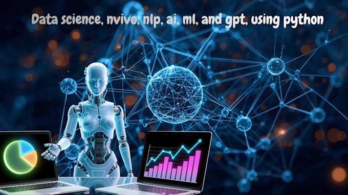 do data science, nvivo, nlp, ai, ml, and gpt, using python