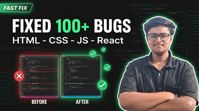 fix html css javascript and react bugs within 24 hours