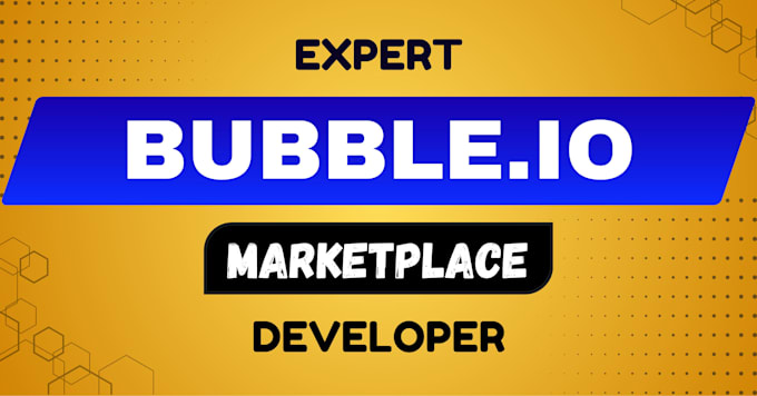 develop marketplace in bubble, mvp bubble developer