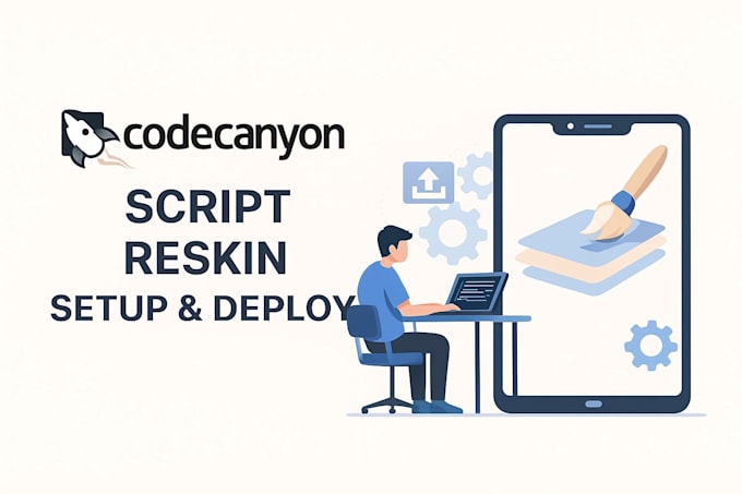 reskin, rebrand, customize,and set up your codecanyon script or react native app