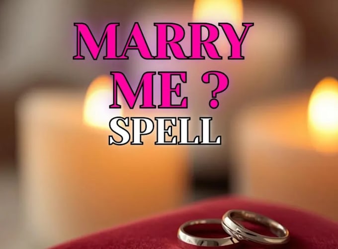 cast marry me spell, attract proposal fast, inspire commitment manifest spell