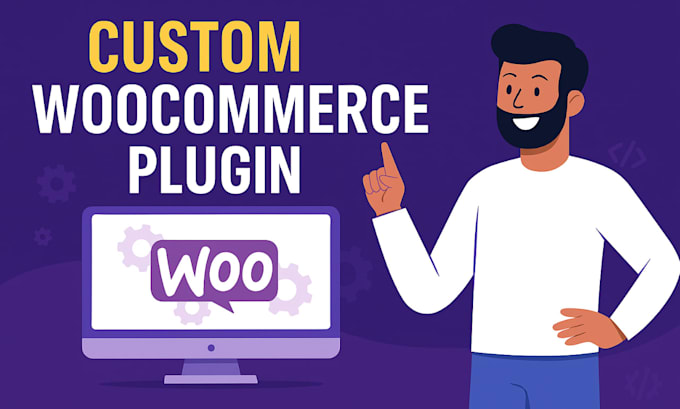 develop custom woocommerce plugins or functionality